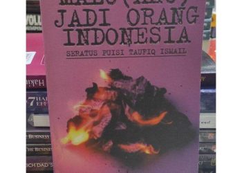 Malu (Aku) Jadi Orang Indonesia