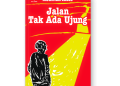 Dari Subaltern Menuju Subjek Sejarah: Agensi Pribumi dalam Novel “Jalan Tak Ada Ujung” Karya Mochtar Lubis Perspektif Postkolonial