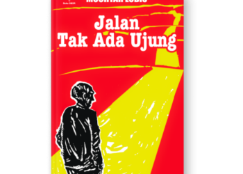 Dari Subaltern Menuju Subjek Sejarah: Agensi Pribumi dalam Novel “Jalan Tak Ada Ujung” Karya Mochtar Lubis Perspektif Postkolonial