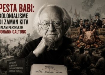 Pesta Babi: Kolonialisme di Zaman Kita dalam Perspektif Johann Galtung